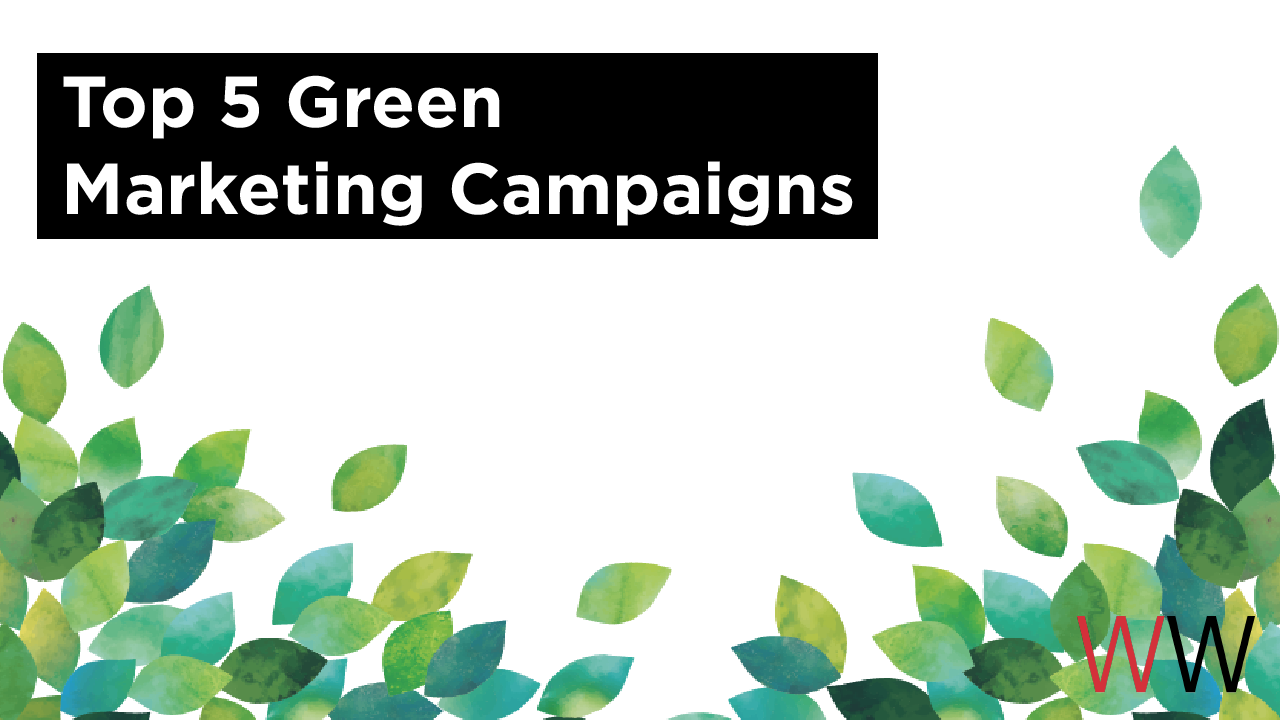 Top 5 Green Marketing Campaigns