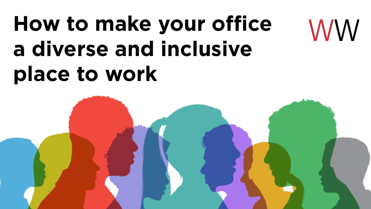 How to make your office a diverse and inclusive place to work