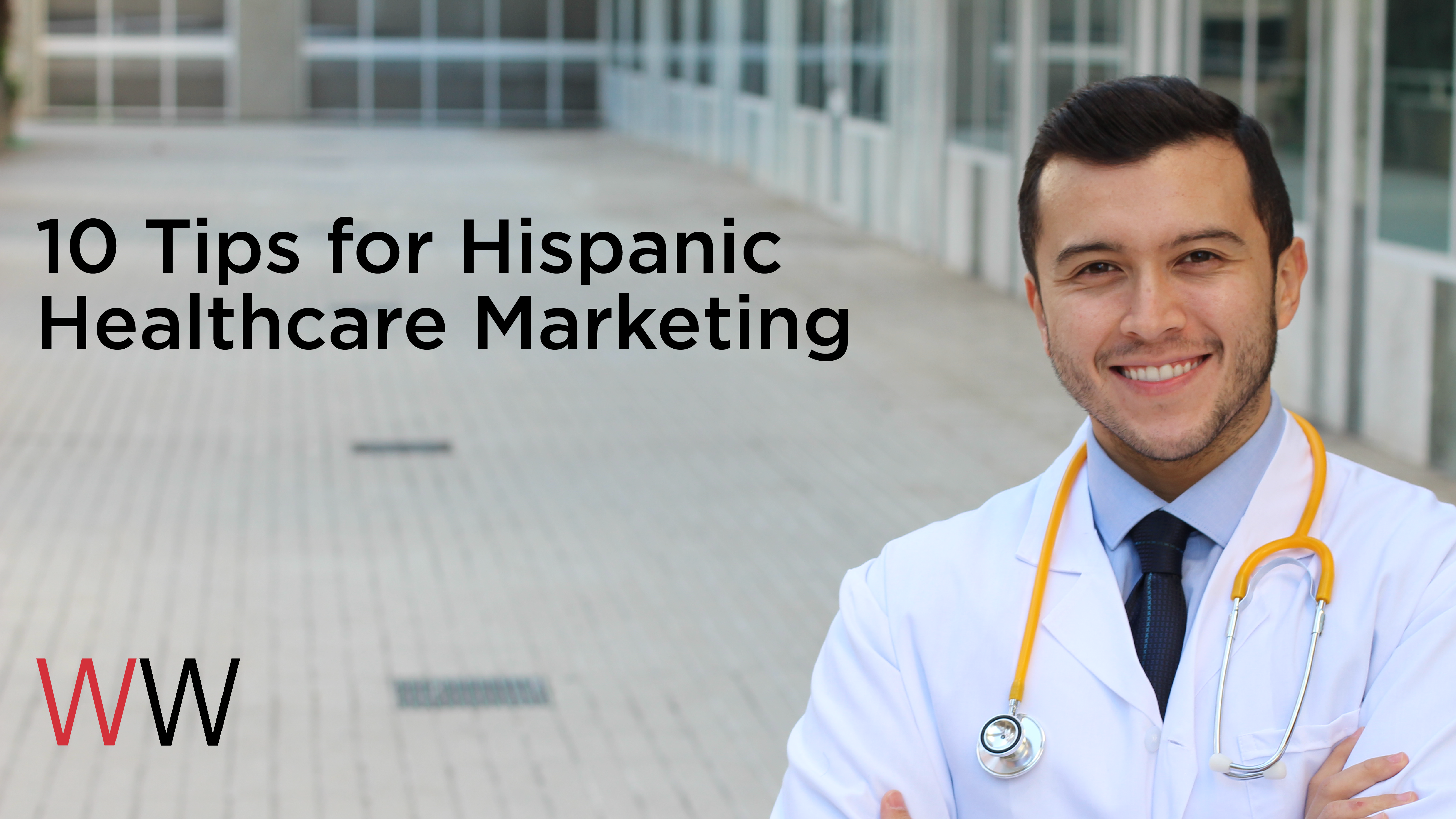 10 Tips for Hispanic Healthcare Marketing